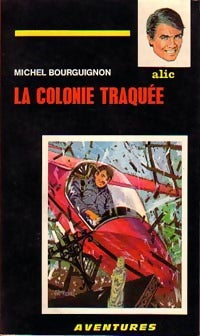 Livrenpoche : La colonie traquée - Michel Bourguignon - Livre