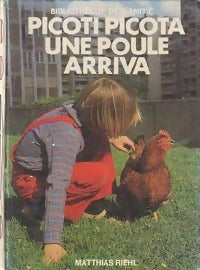 Livrenpoche : Picoti Picota une poule arriva - Matthias Riehl - Livre