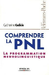 Livrenpoche : Comprendre la PNL - Catherine Cudicio - Livre