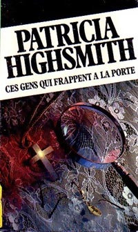 Livrenpoche : Ces gens qui frappent à la porte - Patricia Highsmith - Livre
