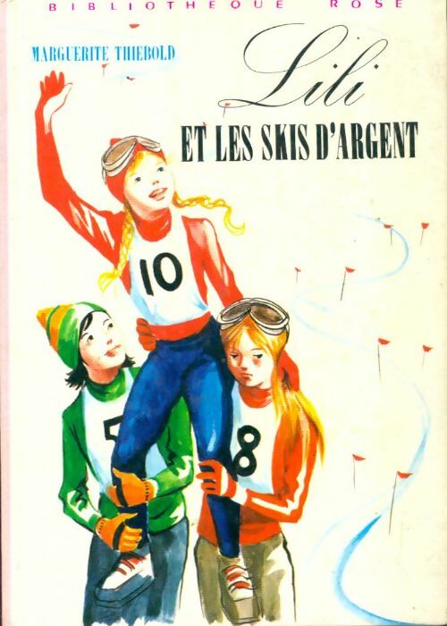 Livrenpoche : Lili et les skis d'argent - Marguerite Thiébold - Livre
