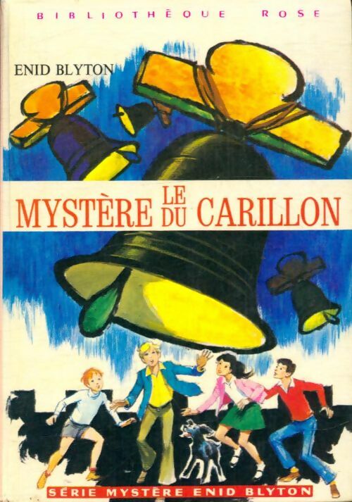 Le mystère du carillon - Enid Blyton -  Bibliothèque rose (3ème série) - Livre