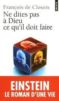 Ne dites pas à Dieu ce qu'il doit faire - François De Closets -  Points Sciences - Livre
