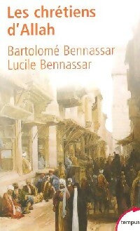 Les chrétiens d'Allah - Bartolomé Bennassar, Lucile Bennassar - Livre