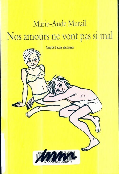 Livrenpoche : Nos amours ne vont pas si mal - Marie-Aude Murail - Livre
