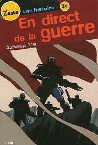 Livrenpoche : En direct de la guerre - Emmanuel Viau - Livre