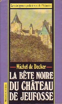 Livrenpoche : La bête noire du château de Jeufosse - Jacques De Decker - Livre
