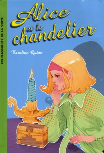 Livrenpoche : Alice et le chandelier - Caroline Quine - Livre