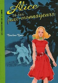 Alice et les faux-monnayeurs - Caroline Quine - Livre