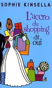 Livrenpoche : L'accro du shopping dit oui - Sophie Kinsella - Livre