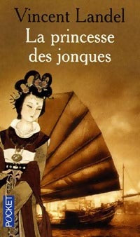 Livrenpoche : La princesse des jonques - Vincent Landel - Livre
