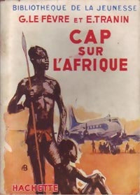 Livrenpoche : Cap sur l'Afrique - Edmond Tranin - Livre