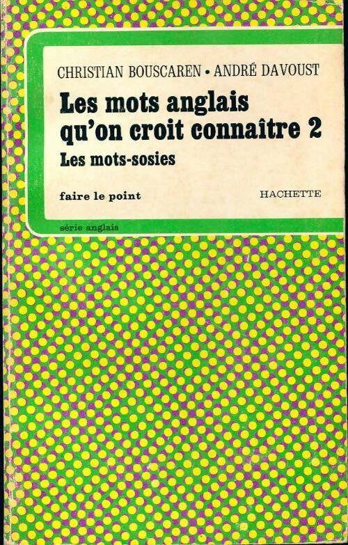 Livrenpoche : Les mots anglais qu'on doit connaître Tome II - Christian Bouscaren - Livre