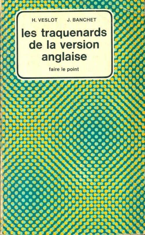 Livrenpoche : Les traquenards de la version anglaise - H. Veslot, J. Banchet - Livre