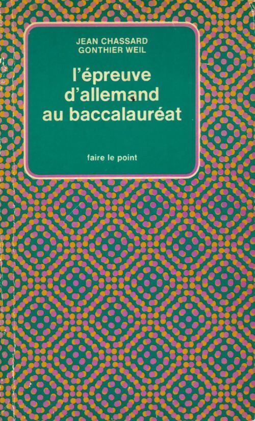 Livrenpoche : L'épreuve d'allemand au baccalauréat - Gonthier Weil, Jean Chassard - Livre