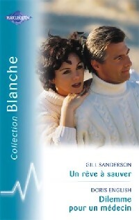 Livrenpoche : Un rêve à sauver / Dilemme pour un médecin - Gill Sanderson, Doris English - Livre