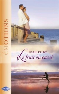 Livrenpoche : Le fruit du passé - Joan Kilby - Livre