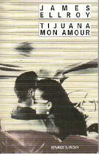 Livrenpoche : Tijuana mon amour - James Ellroy - Livre