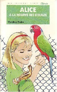 Livrenpoche : Alice à la réserve des oiseaux - Caroline Quine - Livre
