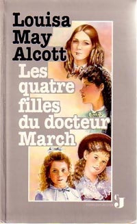 Livrenpoche : Les quatre filles du Dr March - Louisa May Alcott - Livre