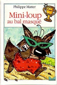 Livrenpoche : Mini-loup au bal masqué - Philippe Matter - Livre