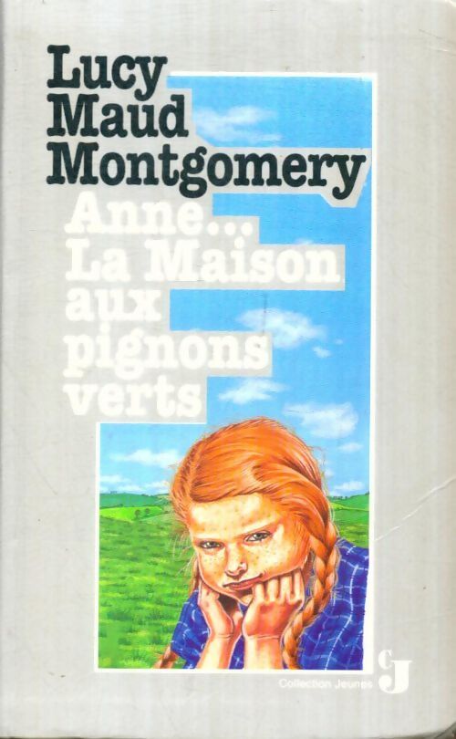 Livrenpoche : La saga d'Anne Tome I : Anne... La maison aux pignons verts - Lucy Maud Montgomery - Livre