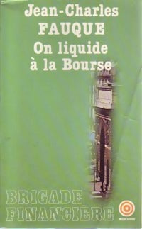 Livrenpoche : On liquide à la Bourse - Jean-Charles Fauque - Livre