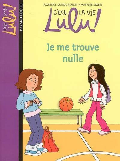 Livrenpoche : Je me trouve nulle - Florence Dutruc-Rosset - Livre