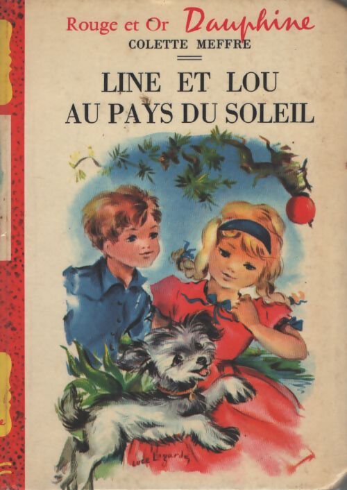 Line et Lou à au pays du soleil - Colette Meffre - Livre