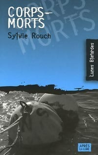 Livrenpoche : Corps-morts - Sylvie Rouch - Livre