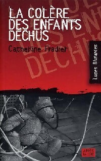 Livrenpoche : La colère des enfants déchus - Catherine Fradier - Livre