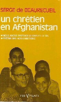 Livrenpoche : Un chrétien en Afghanistan - Serge De Beaurecueil - Livre
