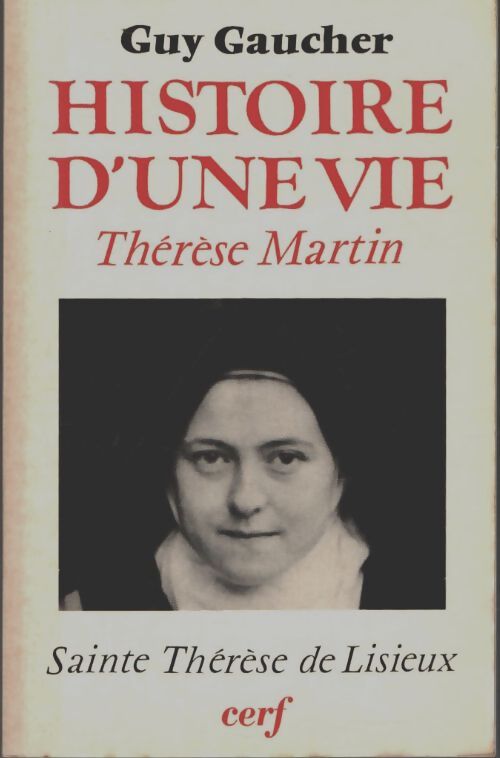 Livrenpoche : Histoire d'une vie, Thérèse Martin - Guy Gaucher - Livre