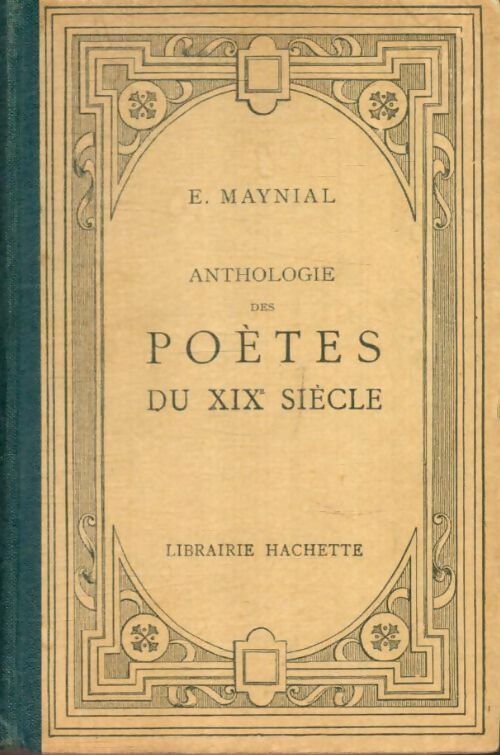 Livrenpoche : Anthologie des poètes du XIXe siècle - Edouard Maynial - Livre