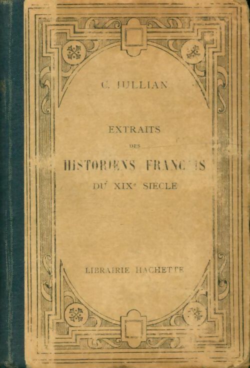 Livrenpoche : Extraits des historiens du XIXe siècle - C. Jullian - Livre