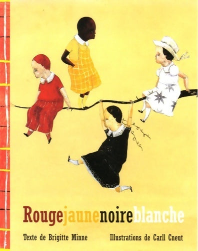 Livrenpoche : Rouge, jaune, noire, blanche - Brigitte Minne - Livre