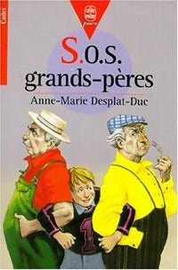Livrenpoche : S.O.S. Grands-pères - Anne-Marie Desplat-Duc - Livre