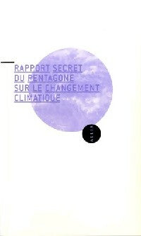 Livrenpoche : Rapport secret du Pentagone sur le changement climatique - Peter Schwartz, Doug Randall - Livre