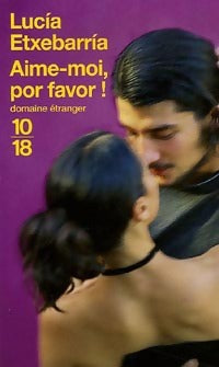 Livrenpoche : Aime-moi, por favor ! - Lucìa Etxebarrìa - Livre