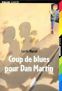 Livrenpoche : Coup de blues pour Dan Martin - Lorris Murail - Livre