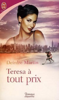 Livrenpoche : Teresa à tout prix - Deidre Martin - Livre