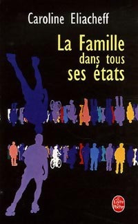 Livrenpoche : La famille dans tous ses états - Caroline Eliacheff - Livre