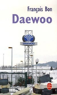 Livrenpoche : Daewoo - François Bon - Livre