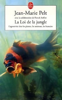 Livrenpoche : La loi de la jungle. L'agressivité chez les plantes - Jean-Marie Pelt - Livre