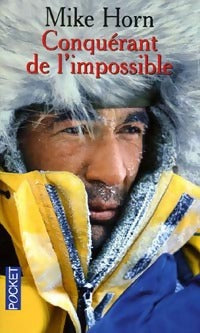 Livrenpoche : Conquérant de l'impossible - Mike Horn - Livre