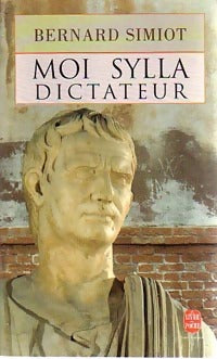 Livrenpoche : Moi, Sylla, dictateur - Bernard Simiot - Livre