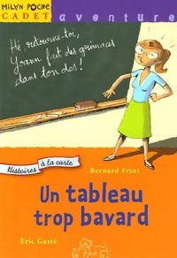 Livrenpoche : Un tableau trop bavard - Bernard Friot - Livre