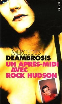 Livrenpoche : Un après-midi avec Rock Hudson - Mercedes Deambrosis - Livre