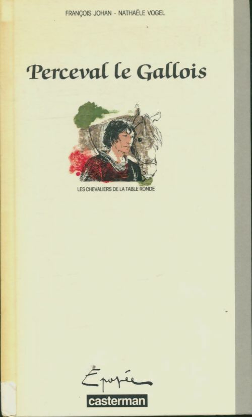 Livrenpoche : Les chevaliers de la table ronde Tome III : Perceval le Gallois - François Johan - Livre