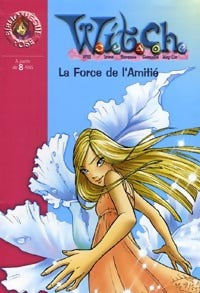 Livrenpoche : Witch Tome XIV : La force de l'amitié - Walt Disney - Livre
